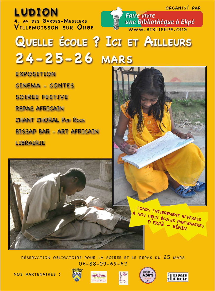 Grande Animation sur le thème « Quelle école, ici et ailleurs » les 24,25 et 26 mars 2017 au Ludion de Villemoisson organisée par l’association « Faire vivre une bibliothèque à Ekpe (Bénin) »